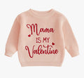 Mama IS MY Valentine
